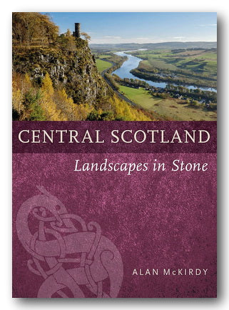 Front Book Cover from Alan McKirdy - Central Scotland (Landscapes in Stone) (2nd Hand Softback)