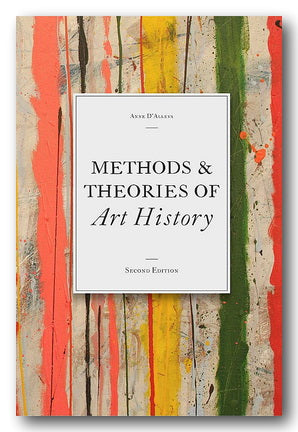 Anna D'Alleva - Methods & Theories of Art History (2nd Hand Softback)
