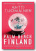 Antti Tuomainen - Palm Beach Finland (2nd Hand Paperback)