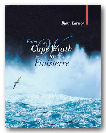 Bjorn Larsson - From Cape Wrath to Finisterre (2nd Hand Hardback)