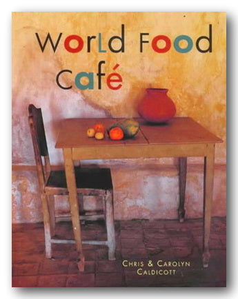 Chris & Carolyn Caldicott - World Food Cafe (2nd Hand Paperback)