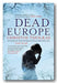 Book cover of 'Dead Europe' by Christos Tsiolkas with a blue background and silhouette of a person.
