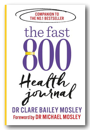 Book cover of 'The Fast 800 Health Journal' by Dr. Clare Bailey Mosley with a yellow spine.