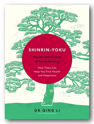 Book cover for 'Shinrin-Yoku: The Art and Science of Forest Bathing' by Dr. Qing Li, featuring a stylized green tree on an off-white background with a large red circle in the center.