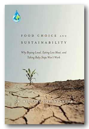Book cover of 'Food Choice and Sustainability' by Dr. Richard Oppenlander with a desert landscape and plant.