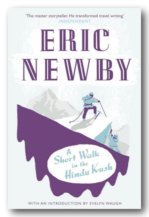 Book cover of 'A Short Walk in the Hindu Kush' by Eric Newby with skiers on a mountain.