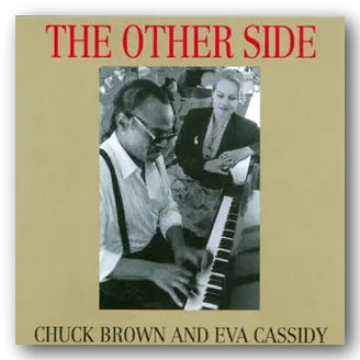 Album cover featuring Chuck Brown and Eva Cassidy playing piano together, with 'The Other Side' at the top and their names at the bottom.