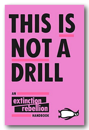 Front Book Cover from Extinction Rebellion - This Is Not A Drill (A Handbook) (2nd Hand Softback)