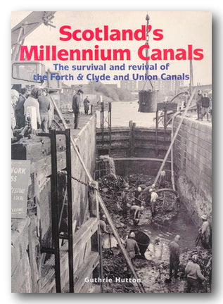 Front Book Cover from Guthrie Hutton - Scotland's Millennium Canals (2nd Hand Hardback)
