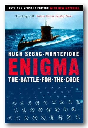 Hugh Sebag-Montefiore - Enigma (The Battle For The Code)