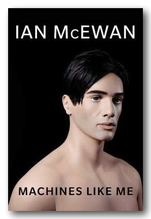 Ian McEwan - Machines Like Me (2nd Hand Hardback)