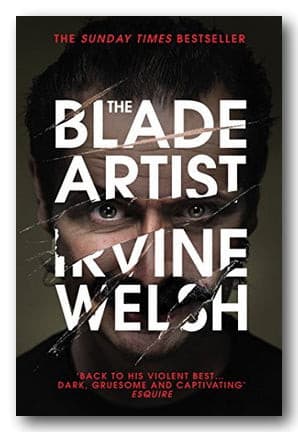 Irvine Welsh - The Blade Artist (2nd Hand Paperback)