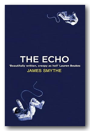 Front Book Cover from James Smythe - The Echo (2nd Hand Hardback)