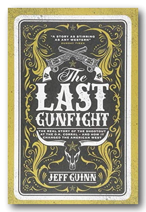 The book cover of 'The Last Gunfight' by Jeff Guinn, featuring a dark gray central panel with ornate gold western-style flourishes, crossed revolvers, a skull graphic, and bold white title text, all set against a textured gold border.