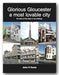 Book Front Cover from John R. Hume - Glorious Gloucester A Most Lovable City (2nd Hand Softback)