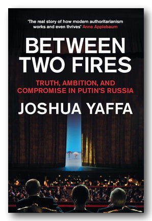 Front Book Cover from Joshua Yaffa - Between Two Fires (2nd Hand Paperback)
