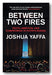 Front Book Cover from Joshua Yaffa - Between Two Fires (2nd Hand Paperback)