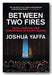 Joshua Yaffa - Between Two Fires (2nd Hand Paperback)