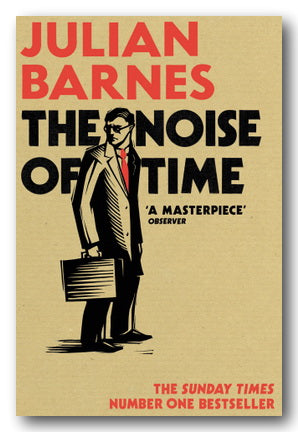 Julian Barnes - The Noise of Time (2nd Hand Softback)