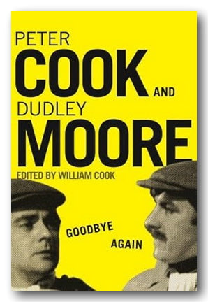 Front Book Cover from Peter Cook & Dudley Moore - Goodbye Again (2nd Hand Paperback)