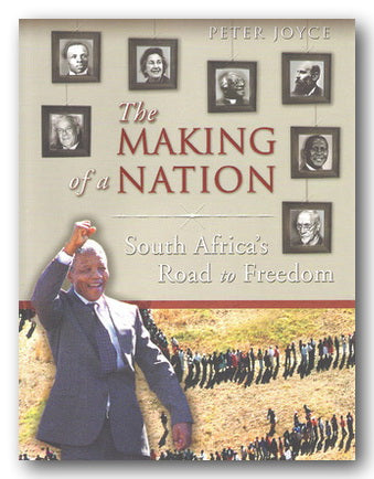 Book cover of 'The Making of a Nation: South Africa's Road to Freedom' by Peter Joyce, featuring images of people and a crowd.