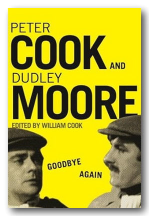 Peter Cook & Dudley Moore - Goodbye Again (2nd Hand Paperback)