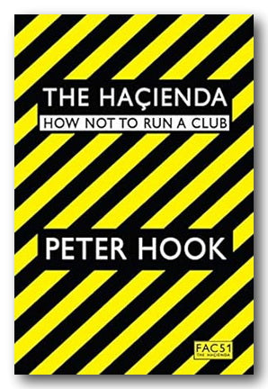 Peter Hook - The Hacienda (How Not To Run A Club) (2nd Hand Paperback)