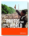 Photos That Changed The World (The Twentieth Century) (2nd Hand Softback)