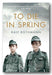 Book cover for 'To Die in Spring' by Ralf Rothmann, featuring a sepia-toned sky background with two young soldiers in military uniforms and gold title text.