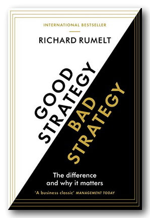 Richard Rumelt - Good Strategy, Bad Strategy (2nd Hand Paperback)