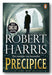 Book cover of the novel 'Precipice' by Robert Harris, featuring a dark, atmospheric illustration of a man in a top hat standing on steps in front of a large archway, with the title in large gold letters and the Penguin logo at the top right.