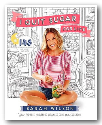 Sarah Wilson - I Quit Sugar For Life (2nd Hand Paperback)