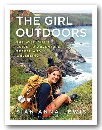 Sian Anna Lewis - The Girl Outdoors (2nd Hand Softback)