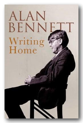 Alan Bennett - Writing Home (2nd Hand Paperback) | Campsie Books