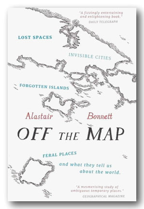 Alastair Bonnett - Off The Map (2nd Hand Paperback)