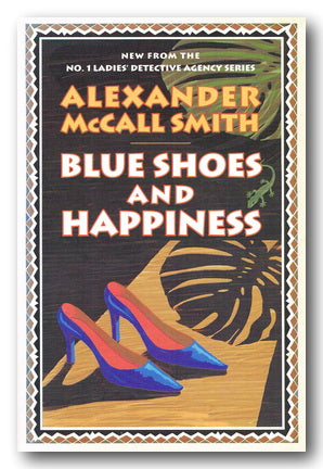 Front Book Cover from Alexander McCall Smith - Blue Shoes and Happiness (2nd Hand Hardback)