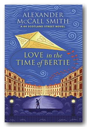 Alexander McCall Smith - Love in the Time of Bertie (2nd Hand Hardback)