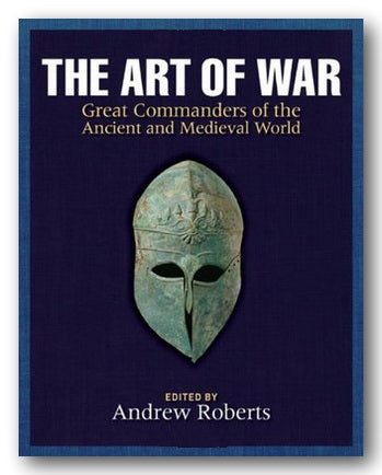 Andrew Roberts (Editor) - The Art of War (2nd Hand Hardback) | Campsie Books