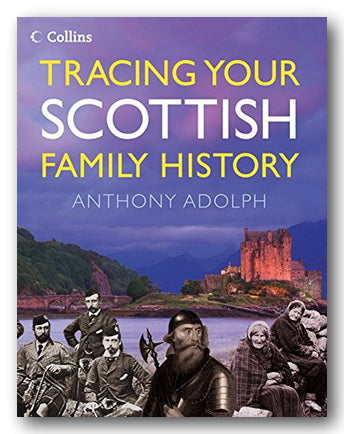 Front Book Cover from Anthony Adolph - Tracing Your Scottish Family History (2nd Hand Hardback)