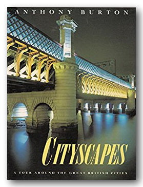Anthony Burton - Cityscapes (2nd Hand Softback) | Campsie Books