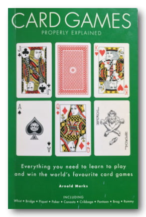 Arnold Marks - Card Games Properly Explained (2nd Hand Paperback) | Campsie Books
