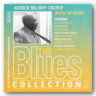 Front CD Cover from Arthur 'Big Boy' Crudup - Rock Me Mama (2nd Hand Compact Disc)