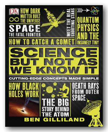 Ben Gilliland - Science But Not As We Know It (DK) (2nd Hand Hardback)