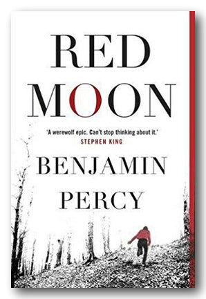 Benjamin Percy - Red Moon (2nd Hand Paperback) | Campsie Books