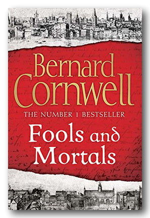 Bernard Cornwall - Fools & Mortals (2nd Hand Hardback) | Campsie Books