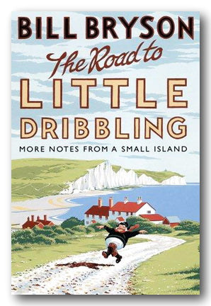 Bill Bryson - The Road To Little Dribbling (2nd Hand Paperback) | Campsie Books