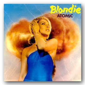 Blondie - Atomic & Die Young Stay Pretty (2nd Hand 7" Single) | Campsie Books