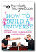 Front Book Cover from Professor Brian Cox & Robin Ince - How To Build A Universe (Pt. 1) (2nd Hand Hardback)