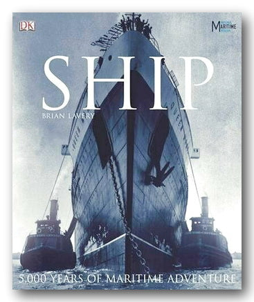Front Book Cover from Brian Lavery - Ship (5000 Years of Maritime Adventure) (DK) (2nd Hand Hardback)