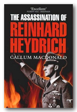 Callum MacDonald - The Assassination of Reinhard Heydrich (2nd Hand Paperback) | Campsie Books